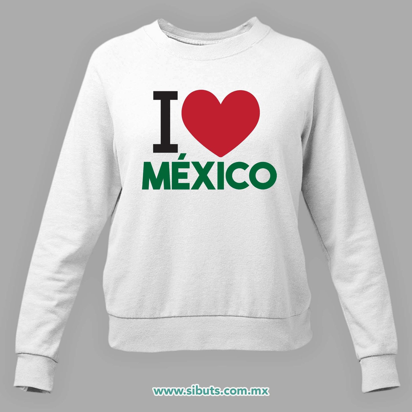 Sudadera Mujer Cuello Redondo I Love México