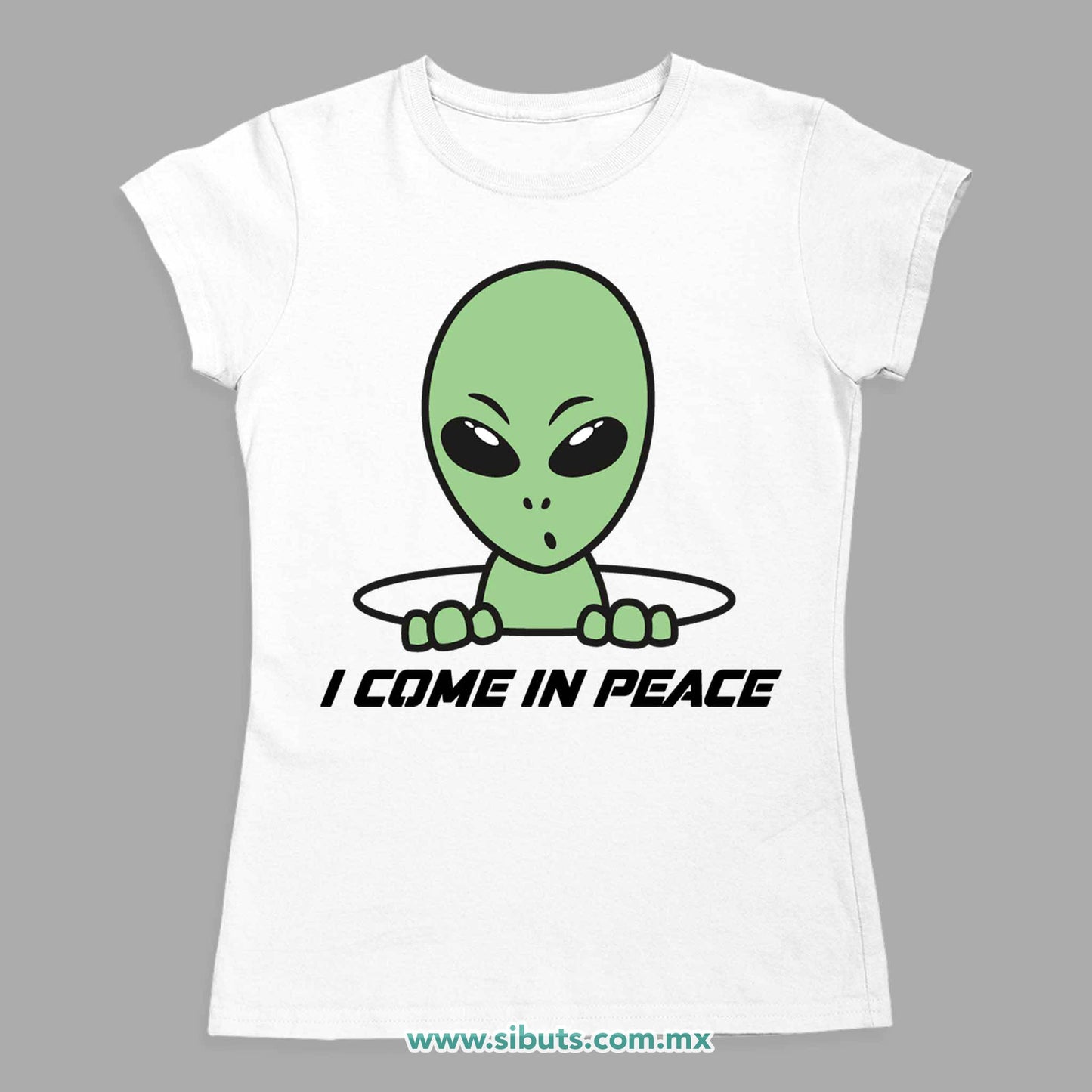 Playera Mujer Alien I Come In Peace