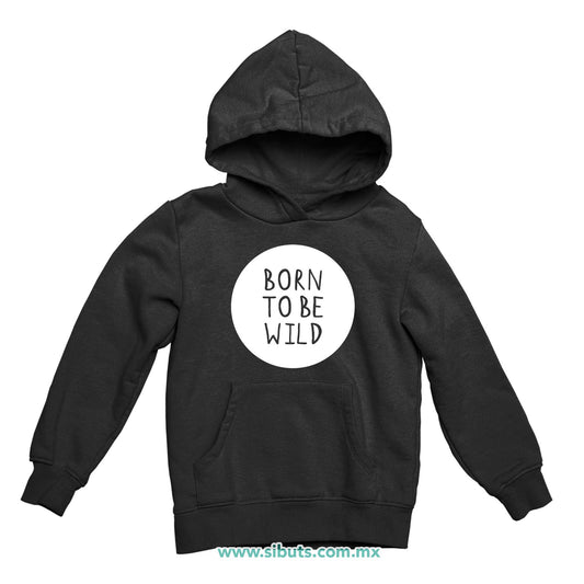 Sudadera Niño Gorro Born To Be Wild