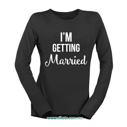 Playera Mujer Manga Larga Despedida De Soltera Me voy a Casar Boda Novia