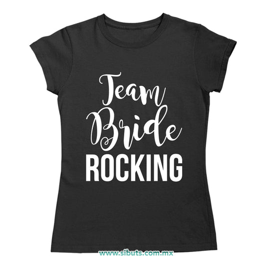 Playera Mujer Despedida De Soltera Team Bride Rocking Boda