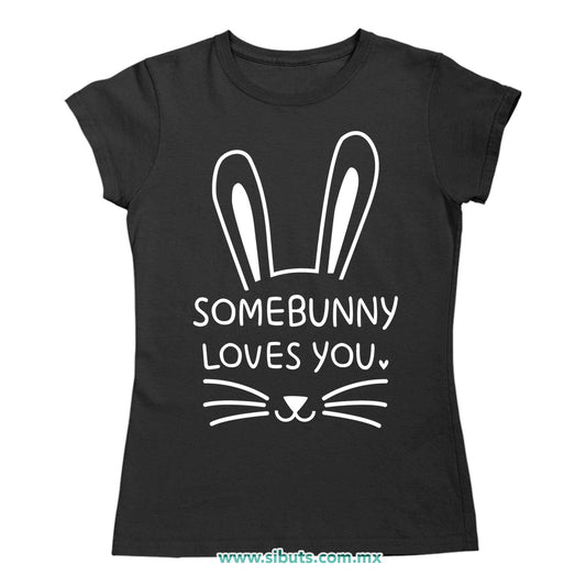 Playera Mujer Conejo Some Bunny Loves You