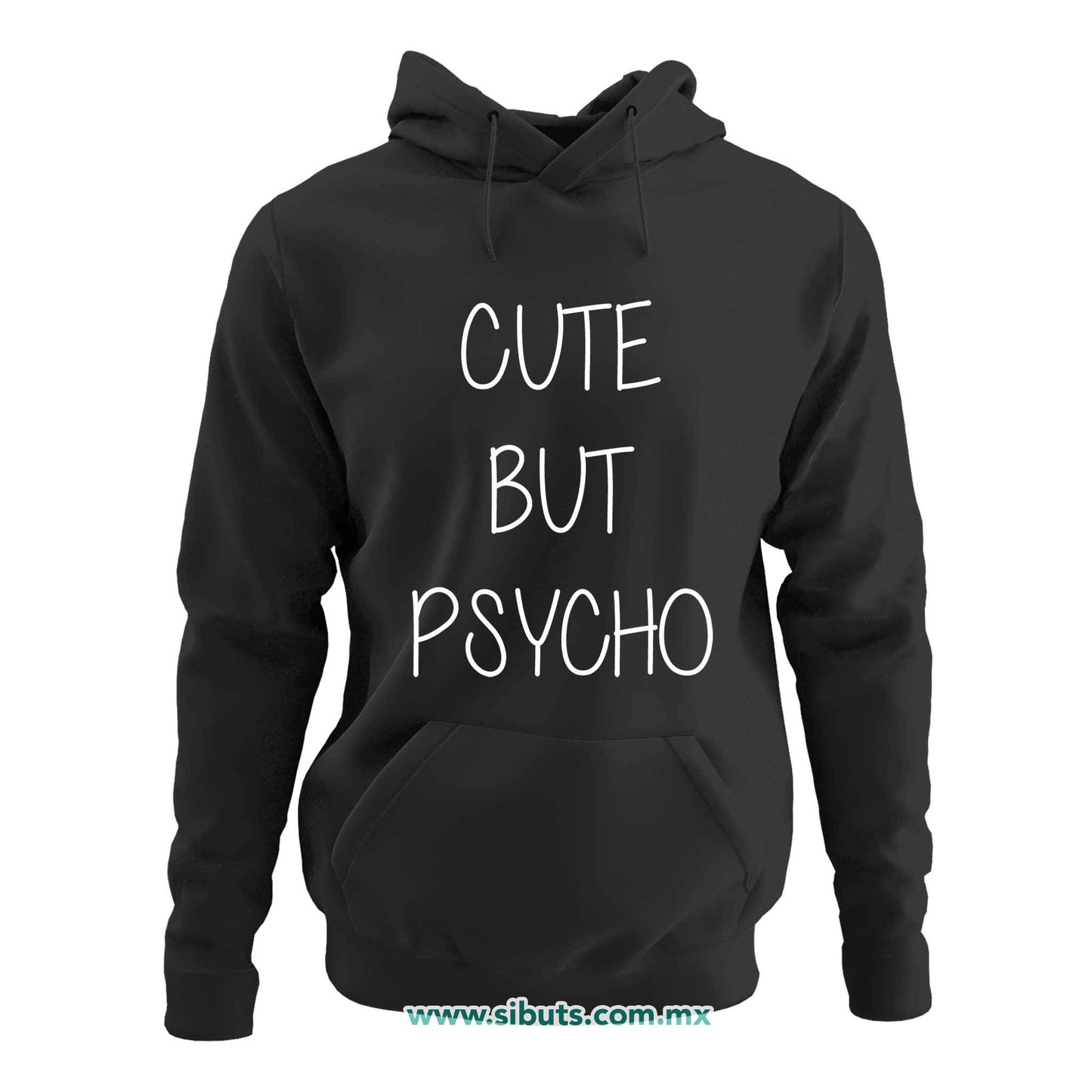 Sudadera Mujer Gorro Frase Cute But Psycho