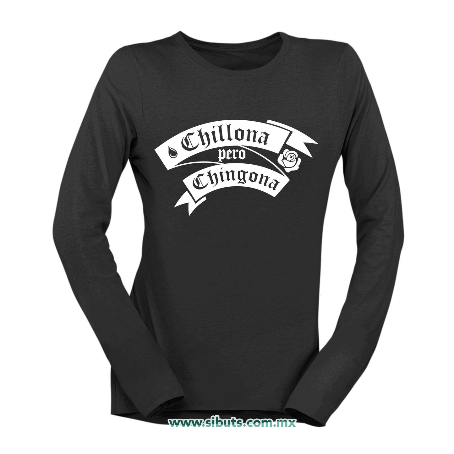 Playera Mujer Manga Larga Frase Chillona Pero Chingona
