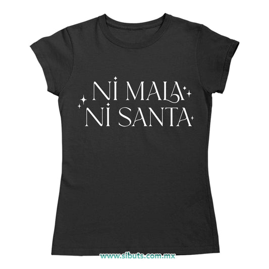 Playera Mujer Feminista Ni Mala Ni Santa