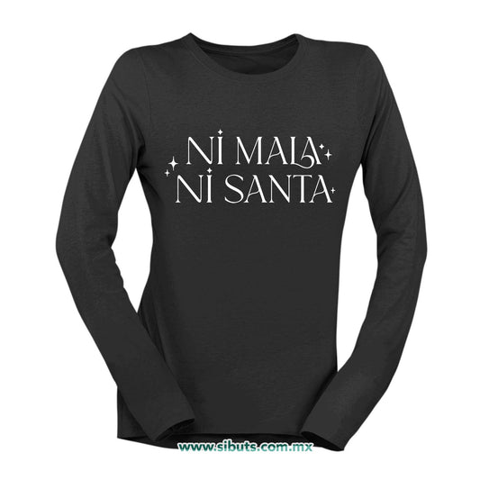 Playera Mujer Manga Larga Feminista Ni Mala Ni Santa