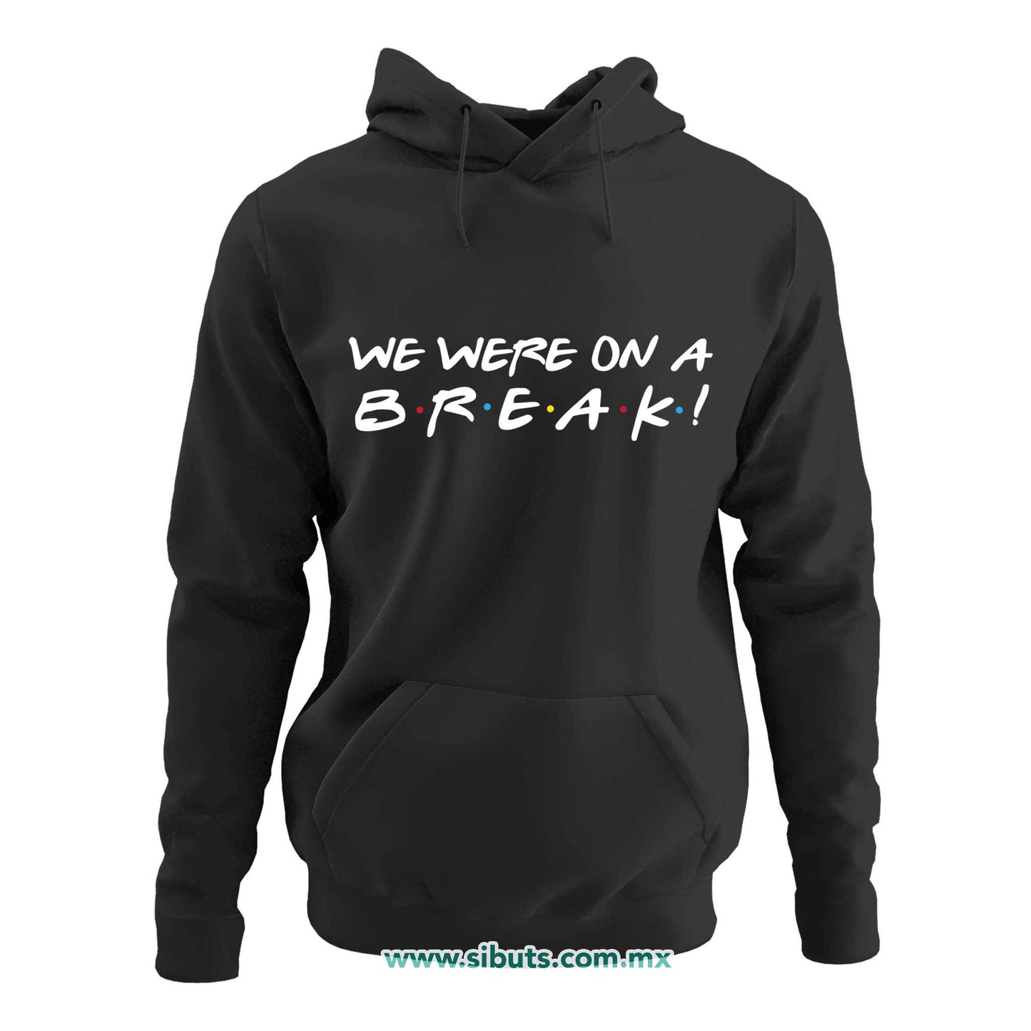Sudadera Mujer Gorro Friends We Were On A Break
