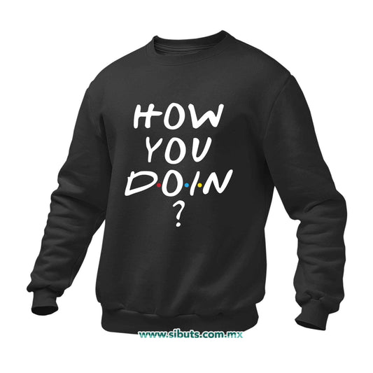 Sudadera Hombre Cuello Redondo Friends How You Doin?