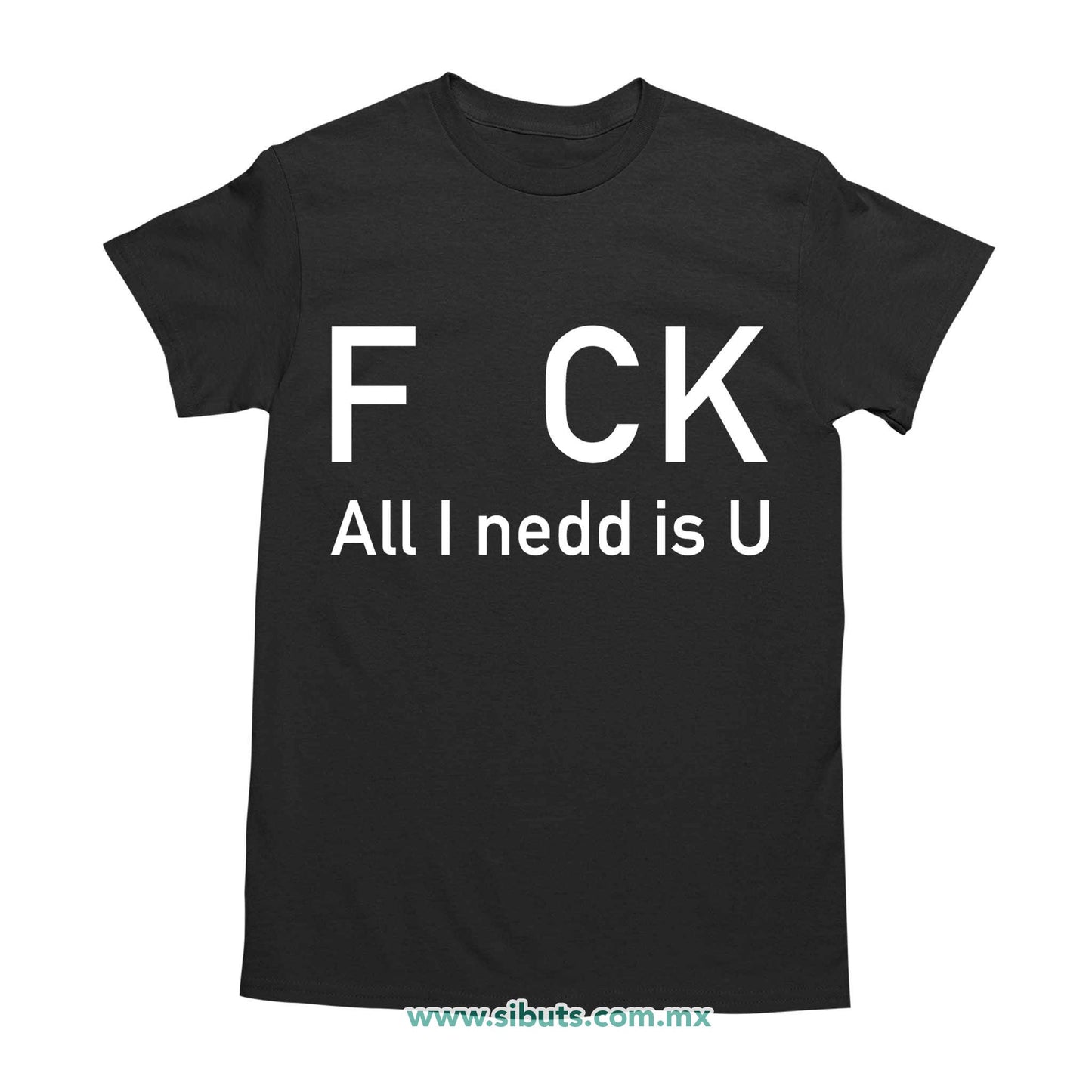 Playera Hombre Frase F uk All You Need Is U