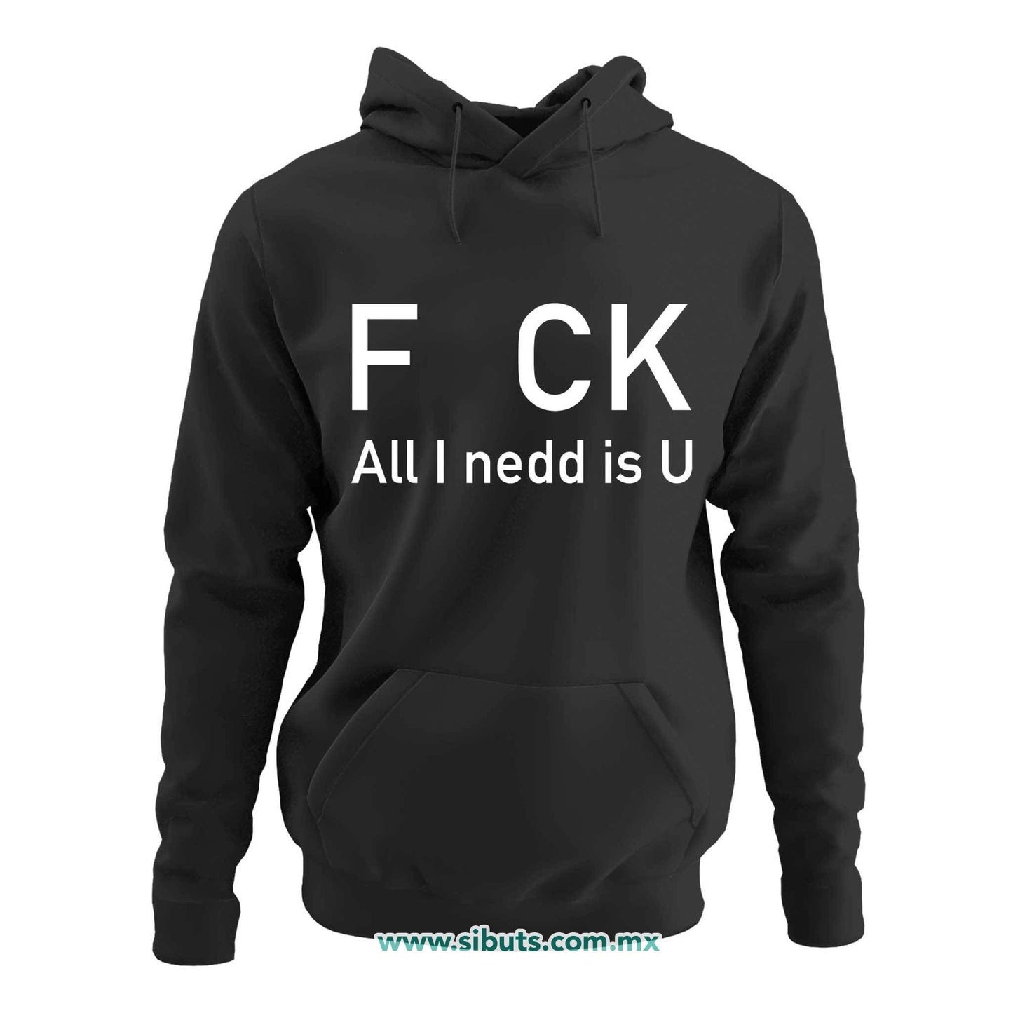 Sudadera Mujer Gorro Frase F uk All You Need Is U