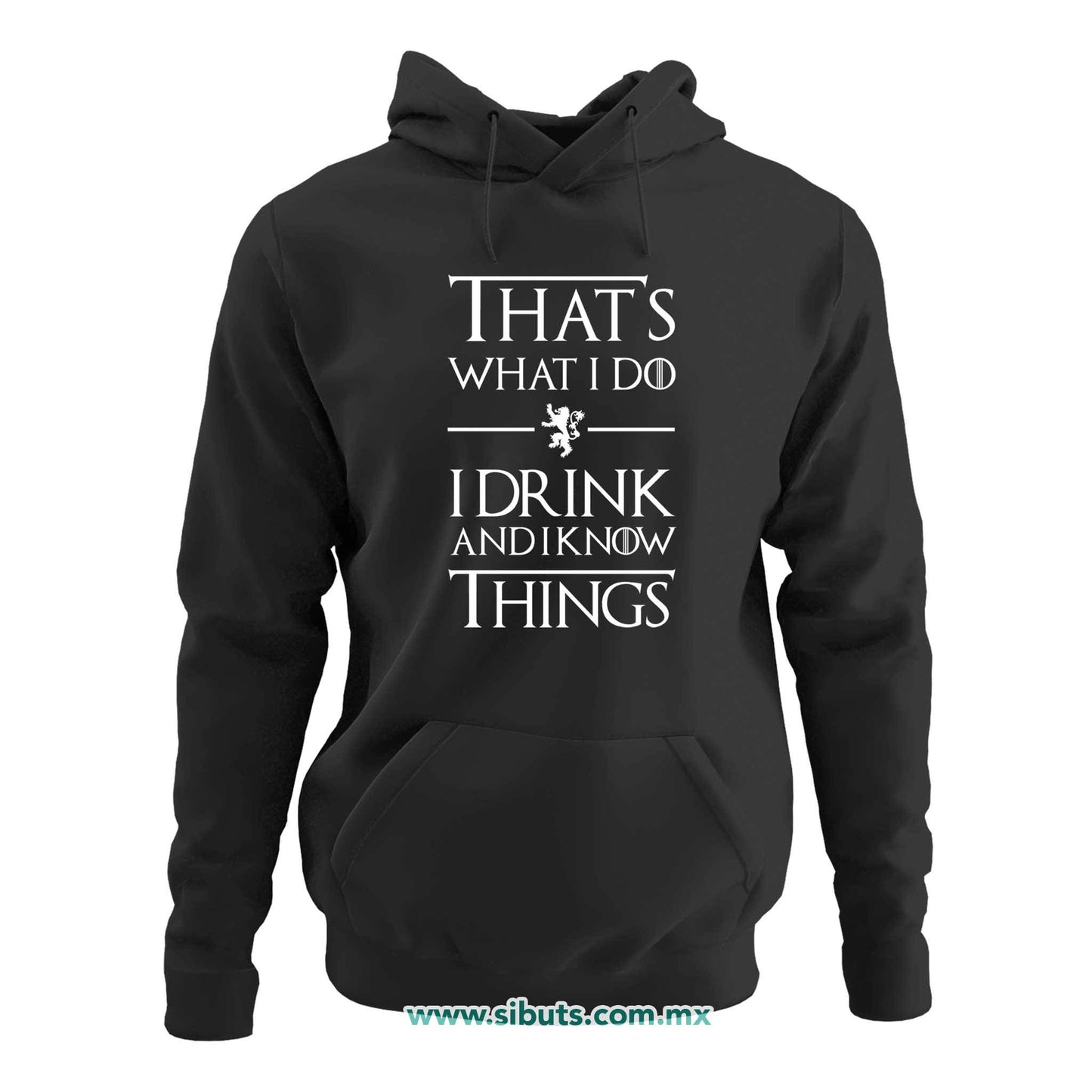 Sudadera Mujer Gorro Game Of Thrones Thats What I Do I Drink And I Know Things