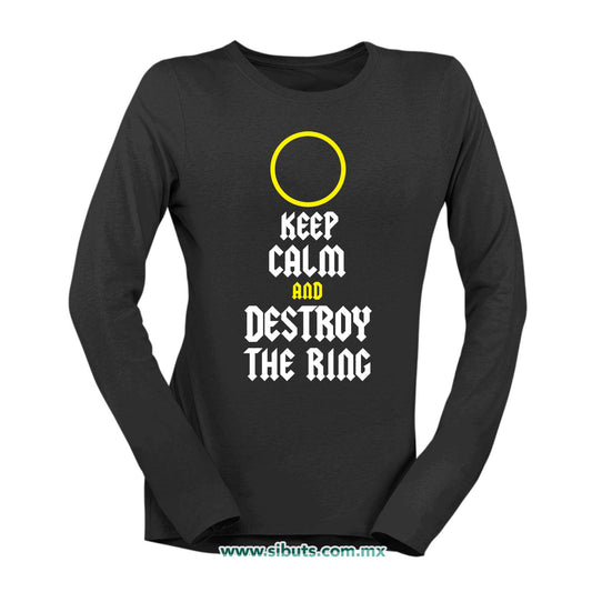Playera Mujer Manga Larga Señor de los Anillos Keep Calm Destroy The Ring
