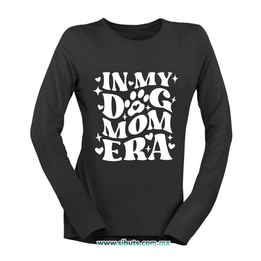 Playera Mujer Manga Larga Mamá In My Dog Mom Era