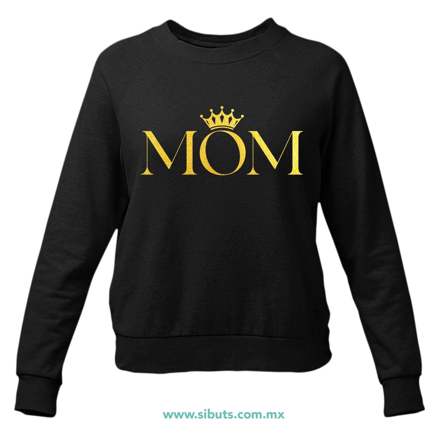 Sudadera Mujer Cuello Redondo Mamá Reina Corona Dorada