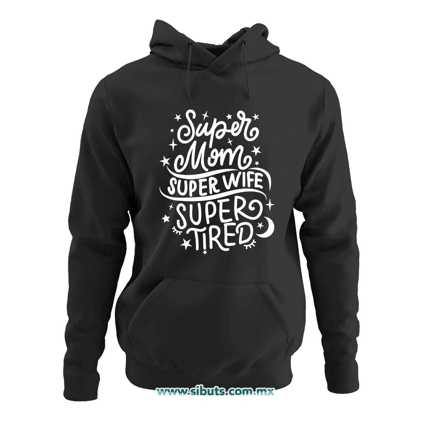 Sudadera Mujer Gorro Super Mamá Super Esposa Super Cansada