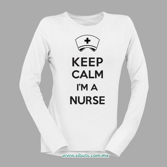 Playera Mujer Manga Larga Mantén la Calma soy Enfermera