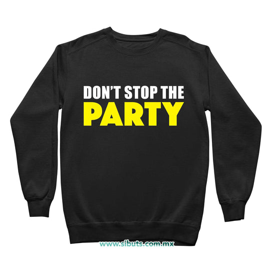 Sudadera Niño Cuello Redondo Don´t Stop The Party