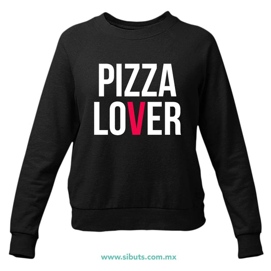 Sudadera Mujer Cuello Redondo Pizza Lover
