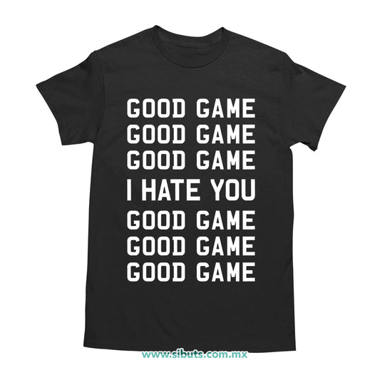 Playera Hombre Gamer Good Game I Hate You