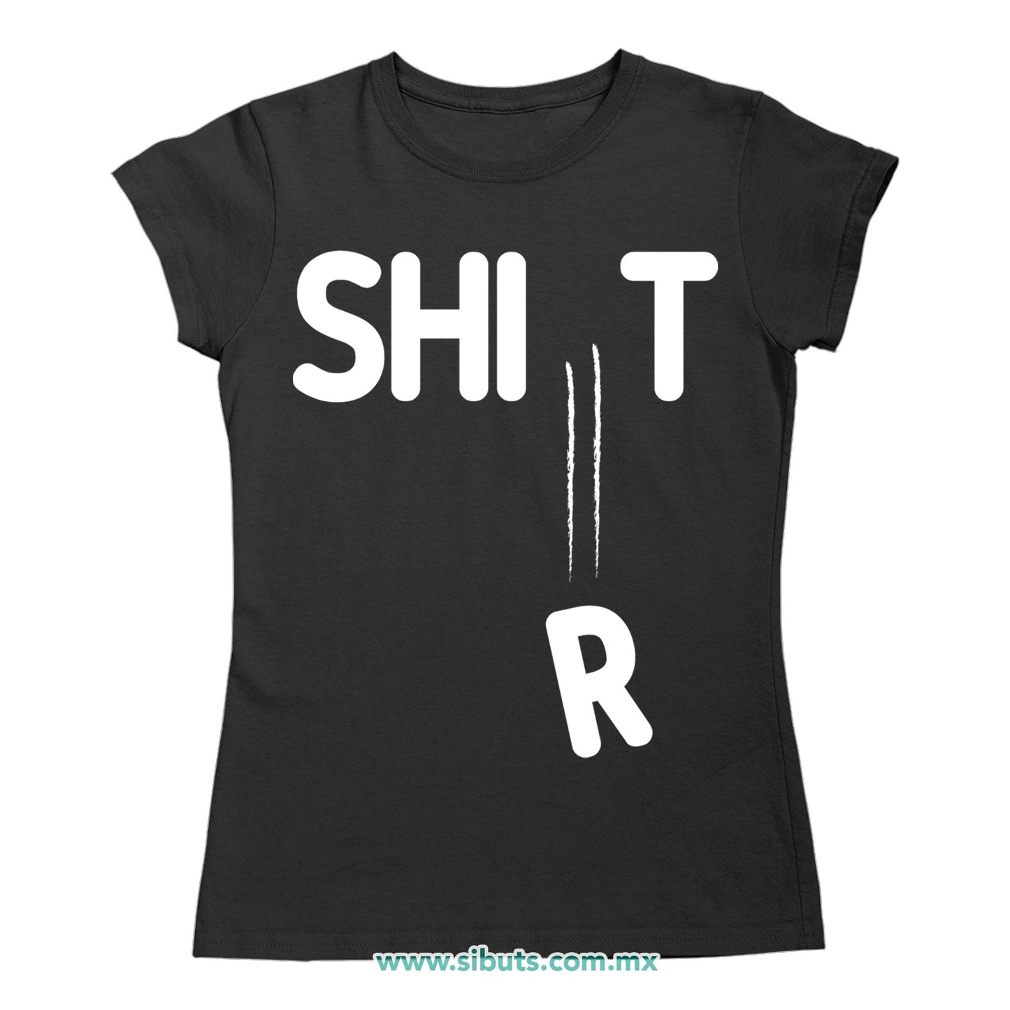 Playera Mujer Divertida Shit Shirt