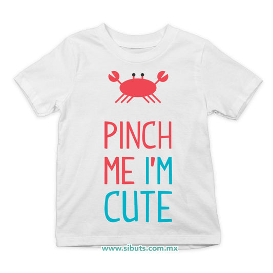 Playera Niño Pinch Me I´m Cute