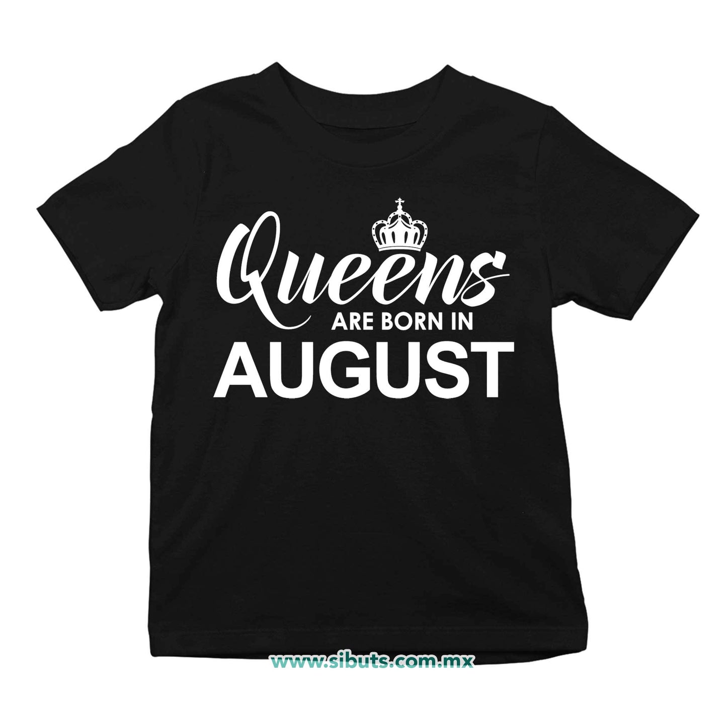 Playera Niño Las Reinas Nacieron En Agosto