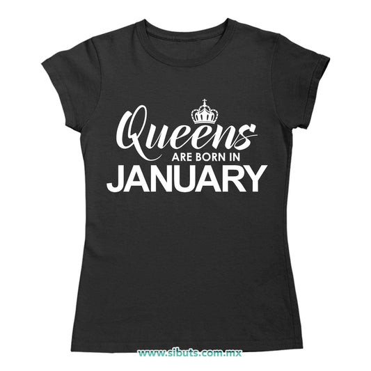 Playera Mujer Las Reinas Nacieron En Enero