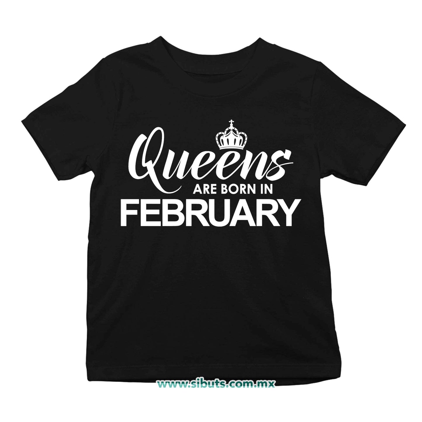 Playera Niño Las Reinas Nacieron En Febrero