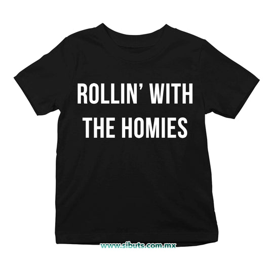 Playera Niño Frase Rollin With The Homies