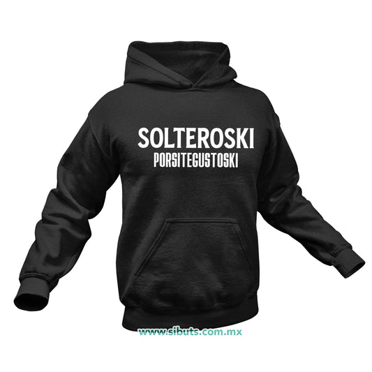 Sudadera Hombre Gorro Frase Solteroski Porsitegustoski