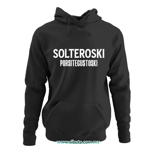 Sudadera Mujer Gorro Frase Solteroski Porsitegustoski