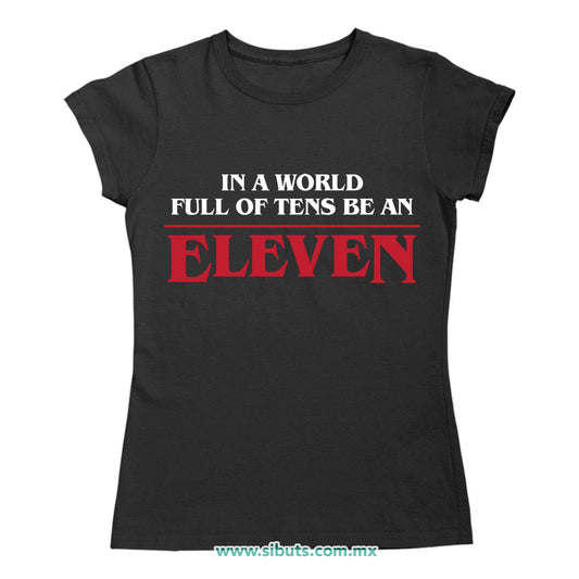 Playera Mujer Stranger Things Be An Eleven