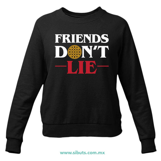 Sudadera Mujer Cuello Redondo Stranger Things Friends Don´t Lie