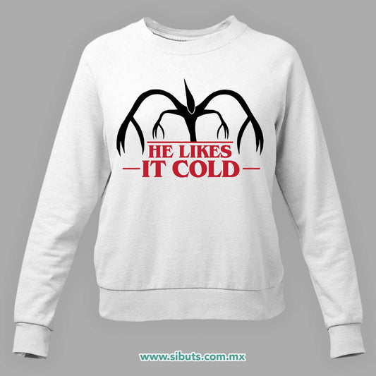 Sudadera Mujer Cuello Redondo Stranger Things Demogorgon He Likes It Cold