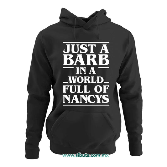 Sudadera Mujer Gorro Stranger Things Just A Barb In A World Full Of Nancys