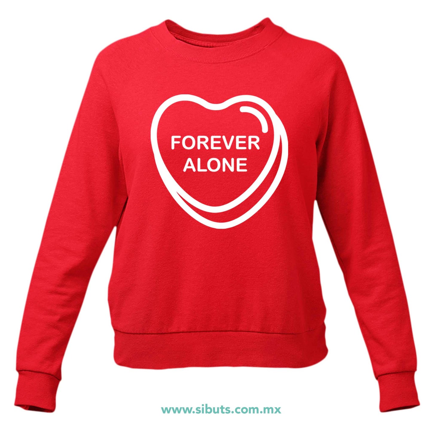 Sudadera Mujer Cuello Redondo San Valentin Forever Alone