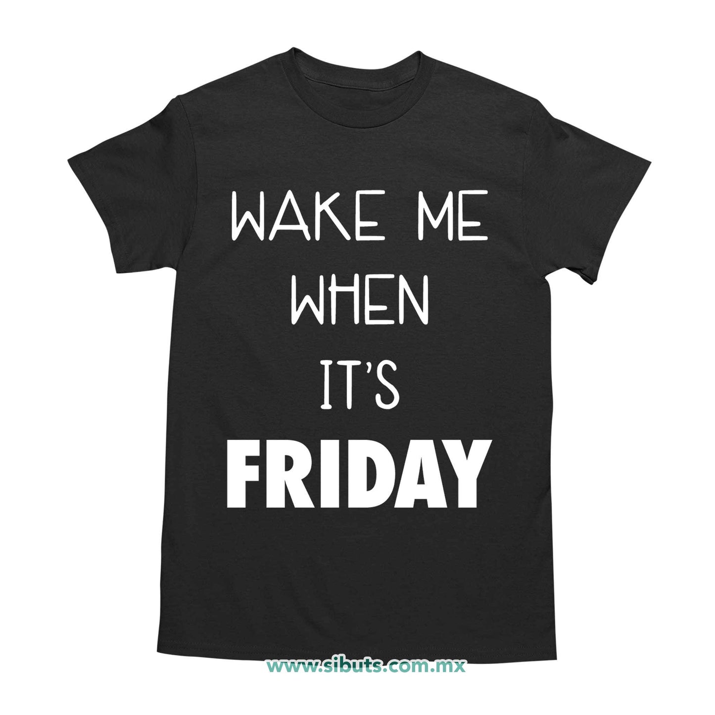 Playera Hombre Frase Despiertame Cuando Sea Viernes