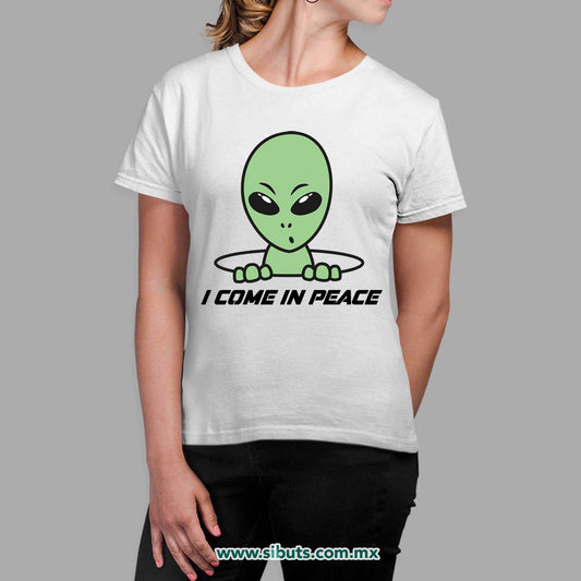 Playera Mujer Alien I Come In Peace