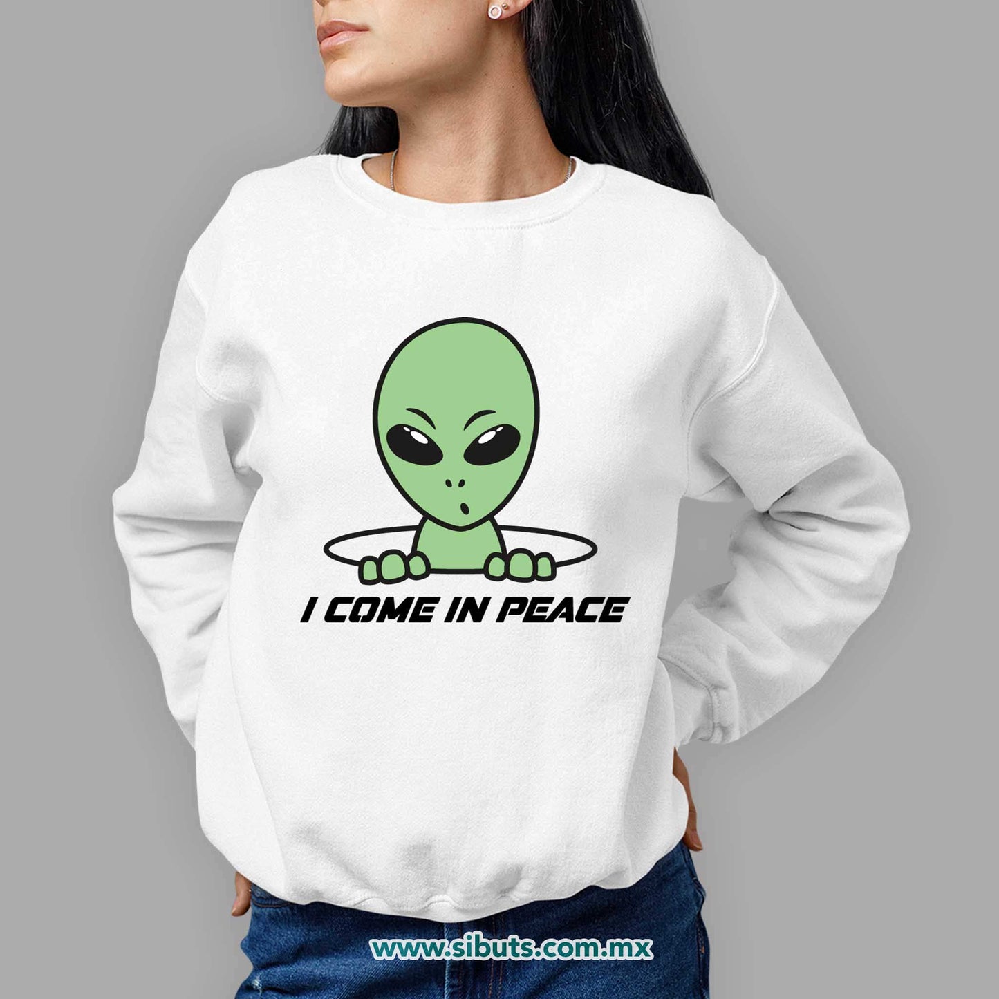 Sudadera Mujer Cuello Redondo Alien I Come In Peace
