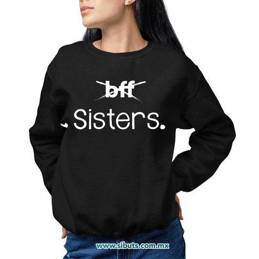 Sudadera Mujer Cuello Redondo Best Sister Mejores Amigas