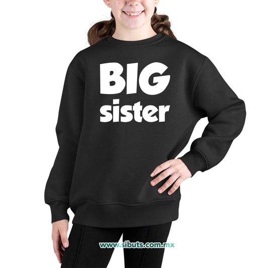 Sudadera Niña Cuello Redondo Big Sister Hermana Mayor