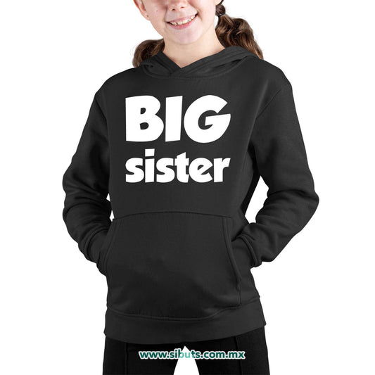 Sudadera Niña Gorro Big Sister Hermana Mayor