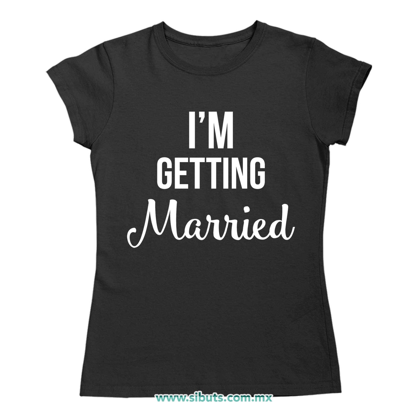 Playera Mujer Despedida De Soltera Me voy a Casar Boda Novia