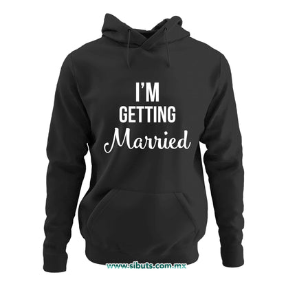 Sudadera Mujer Gorro Despedida De Soltera Me voy a Casar Boda Novia