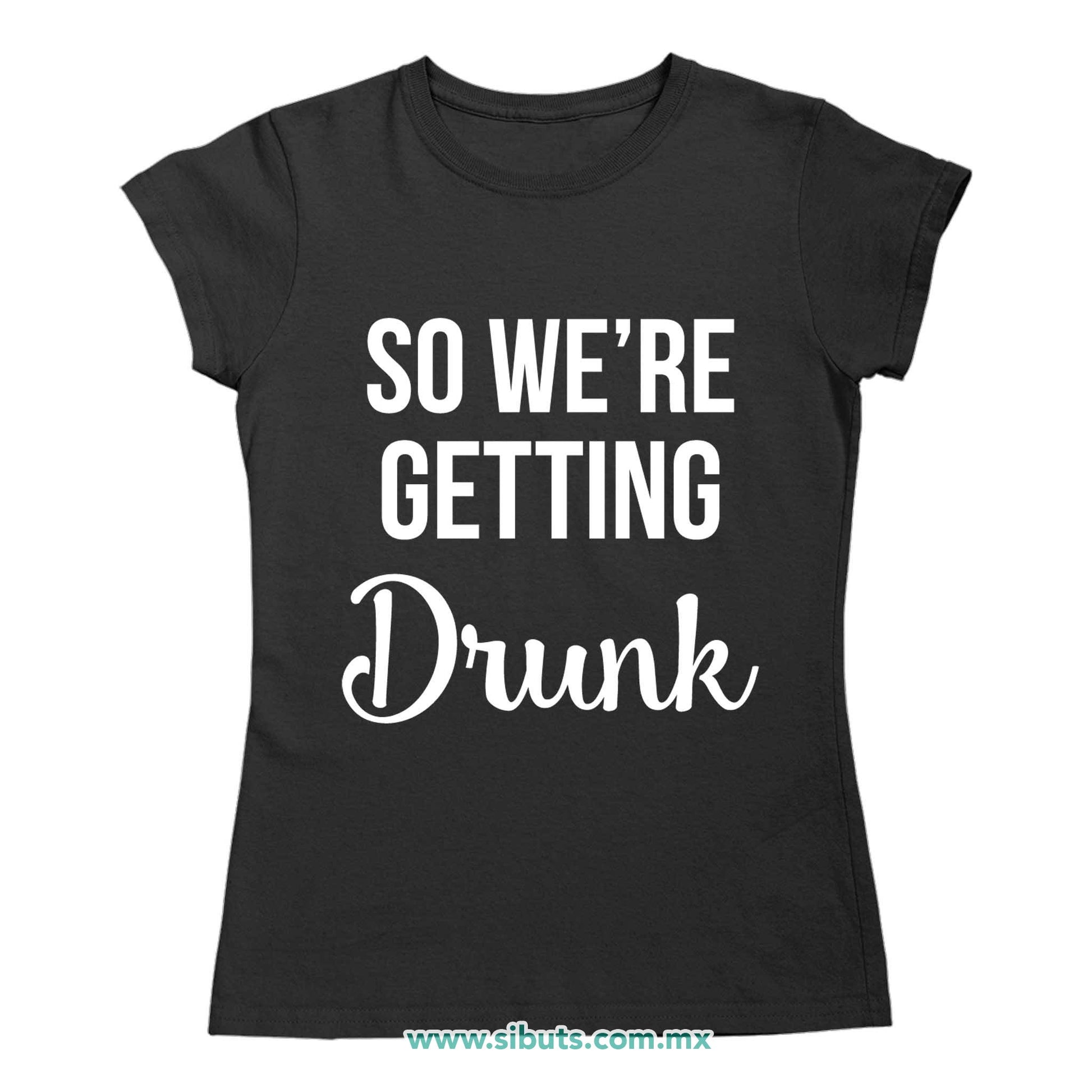 Playera Mujer Despedida De Soltera Vamos A Emborracharnos Boda