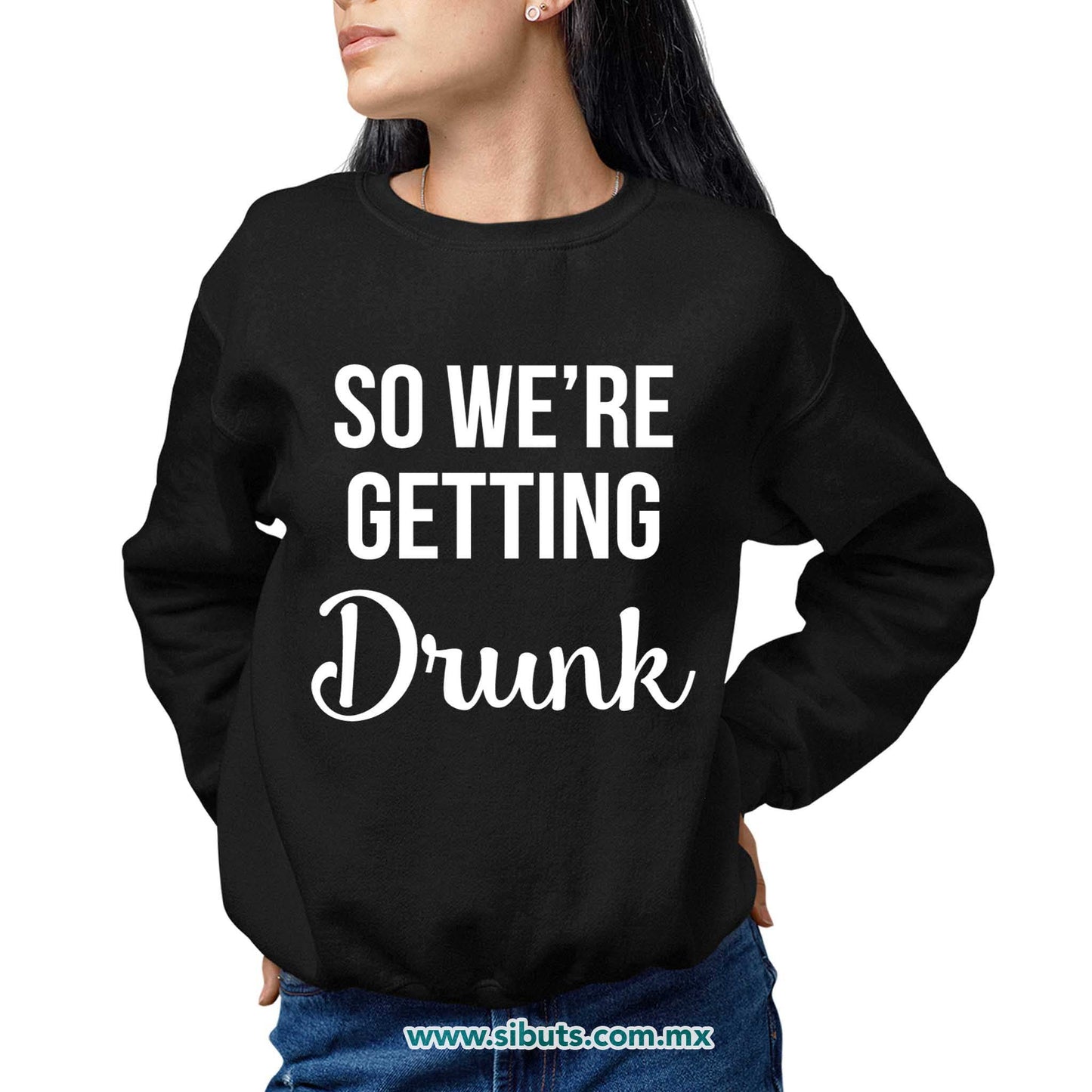 Sudadera Mujer Cuello Redondo Despedida De Soltera Vamos A Emborracharnos Boda