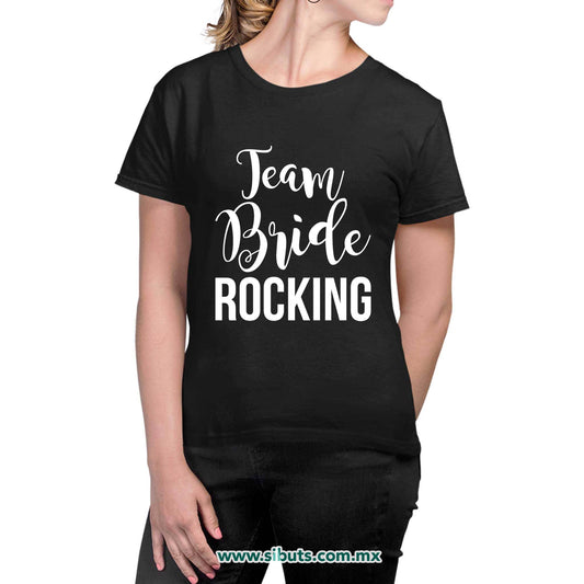 Playera Mujer Despedida De Soltera Team Bride Rocking Boda