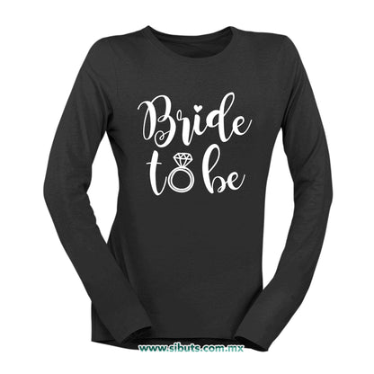 Playera Mujer Manga Larga Despedida De Soltera Bride To Be Novia Boda