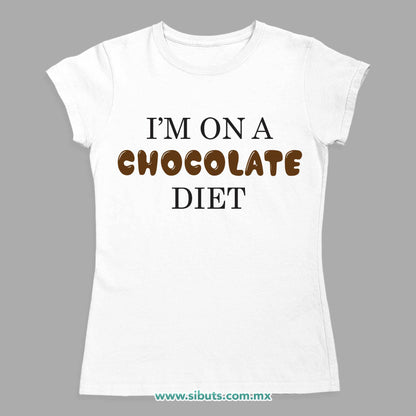 Playera Mujer Estoy en Dieta de Chocolate