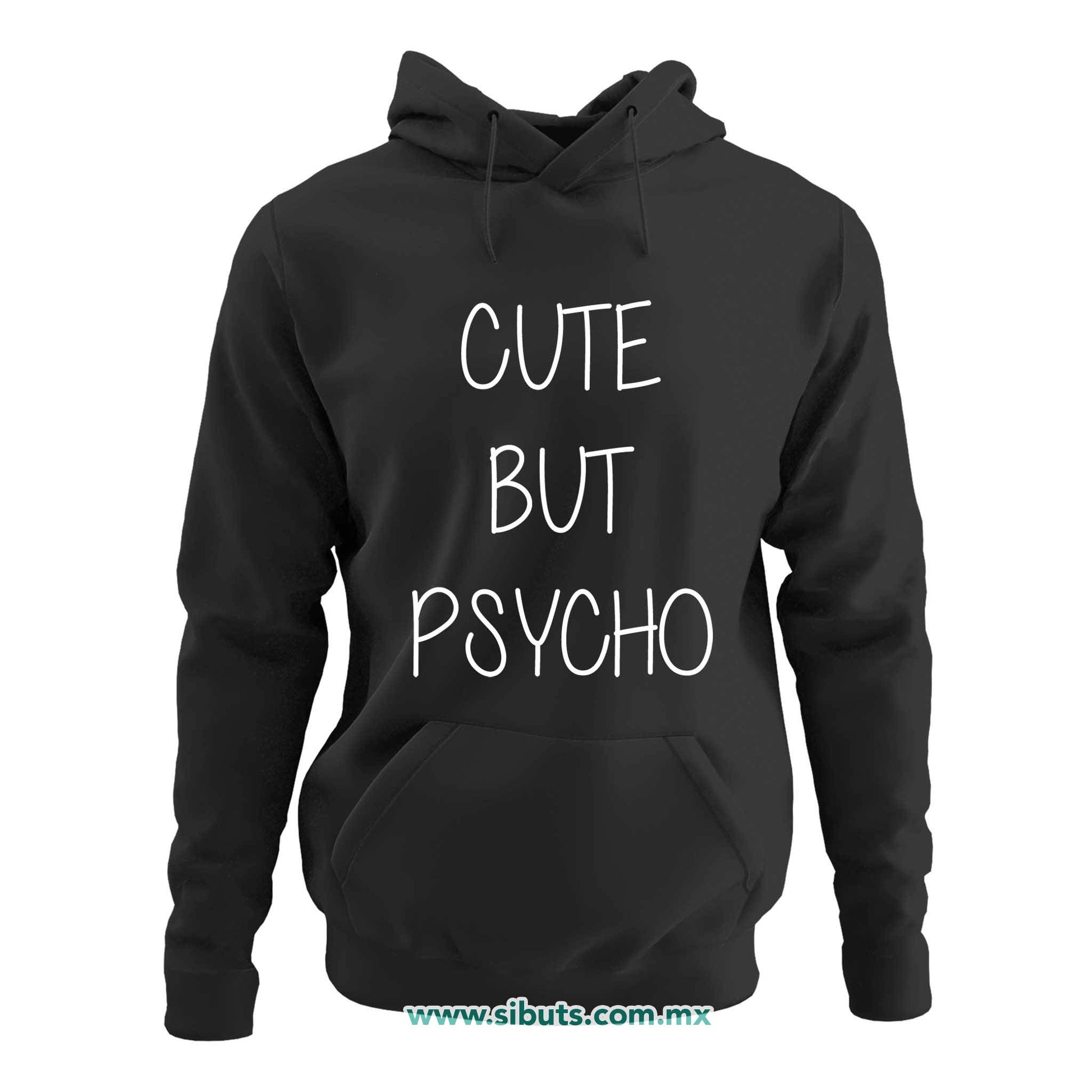 Sudadera Mujer Gorro Frase Cute But Psycho